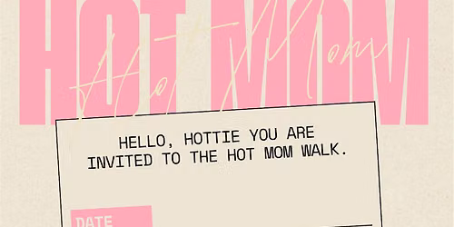 Hot Mom Walk with The Unmuted Moms Club