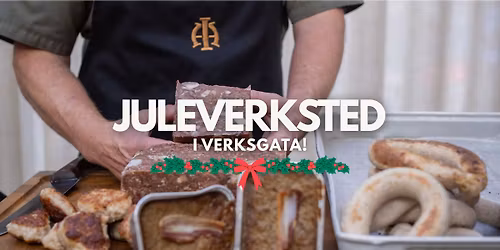 Juleverksted i Verksgata!