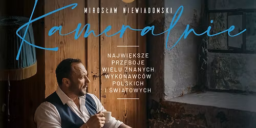 Zielona G\u00f3ra: Miros\u0142aw Niewiadomski Kameralnie
