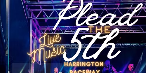 Live @ Harrington Casino- Plead the 5th
