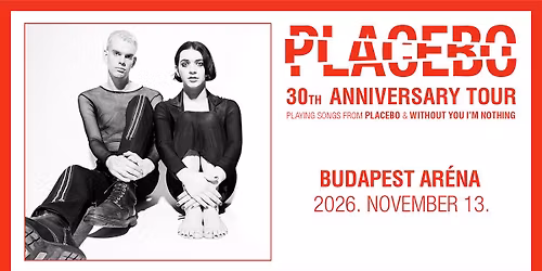 Placebo | Budapest 2026