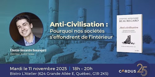 QU\u00c9BEC - Lancement d'Anti-Civilisation par \u00c9tienne-A. Beauregard