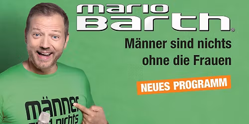 MARIO BARTH \u201eM\u00e4nner sind nichts ohne die Frauen\u201c Kassel 