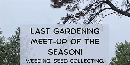 Latino Outdoors NYC | Last Gardening Meet-Up of the Season!