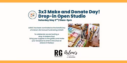 3x3 Make and Donate Day! Drop-in Open Studio