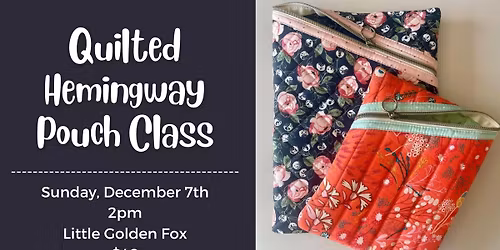 Quilted Hemingway Pouch Class