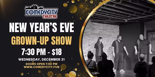 New Year's Eve - Grown Up Show