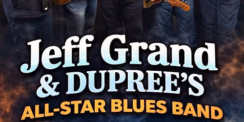 Jeff Grand & Dupree's All-Star Blues Band at The Shop