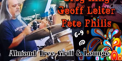 Greg King w\/ Geoff Leiter & Pete Philis - Mon, June 8th