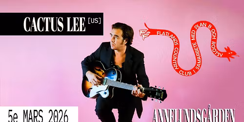 Flatlands pres. Cactus Lee (US) | Annelundsg\u00e5rden