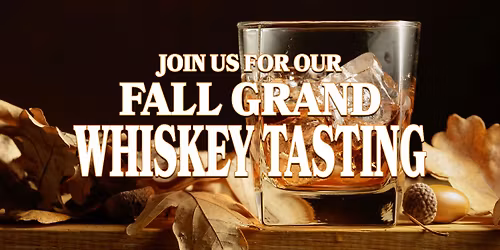 Fall Grand Whiskey Tasting
