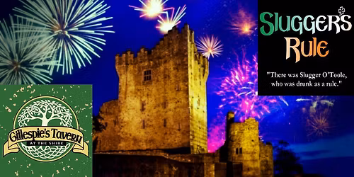 Irish NYE with Slugger's Rule at Gillespie's!