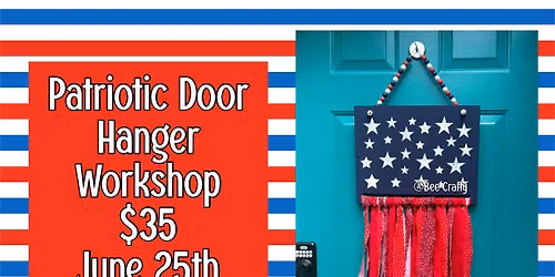 Patriotic Door Hanger Workshop