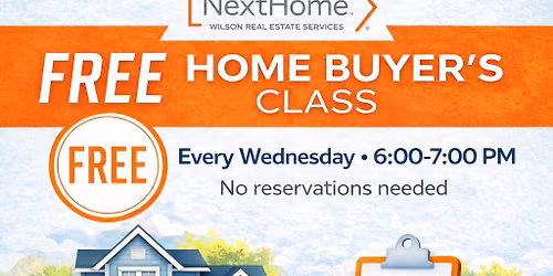 Weekly Home Buyer Classes -- Every Wednesday 6-7pm