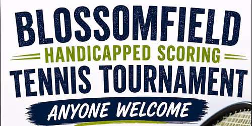 \ud83c\udfbe Blossomfield Handicapped Scoring Tennis Tournament \ud83c\udfbe