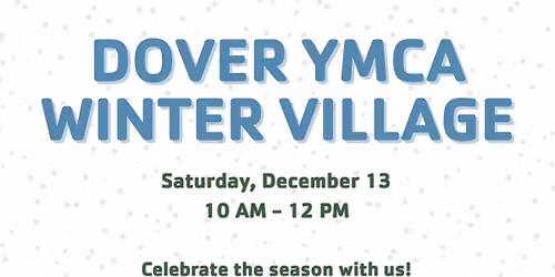 DOVER YMCA WINTER VILLAGE