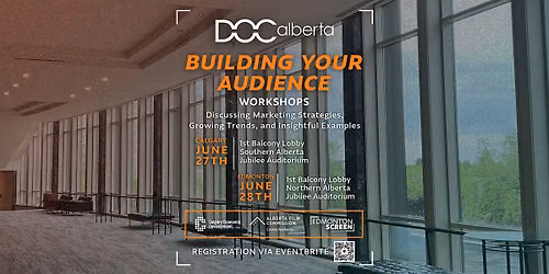 Building Your Audience, DOC Alberta Workshop - Edmonton
