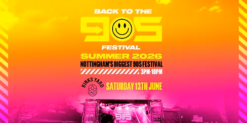 Summer 90s Dance Anthems Outdoor Festival - Nottingham