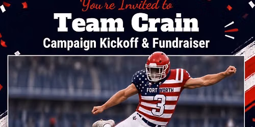 Team Michael D. Crain Campaign Kickoff & Fundraiser