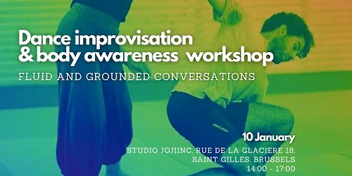 Dance Improvisation & Body Awareness Workshop: fluid and grounded conversations