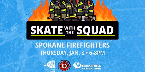 Skate with the Squad featuring Spokane Firefighters