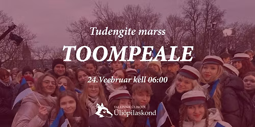Tallinna \u00dclikooli tudengite marss Toompeale!