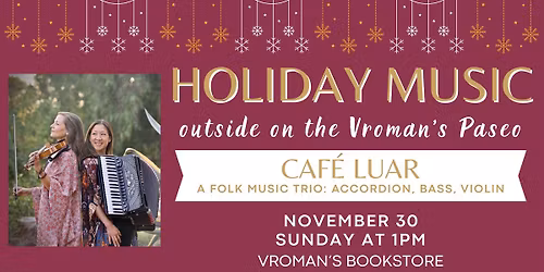 Holiday Music @ Vroman’s with Café Luar!