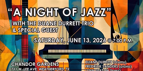 "A NIGHT OF JAZZ" with the Duane Durrett Trio & Special Guest
