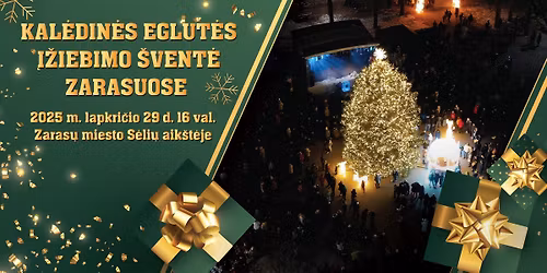 🎄✨ KALĖDINĖS EGLUTĖS ĮŽIEBIMO ŠVENTĖ ZARASUOSE ✨🎄