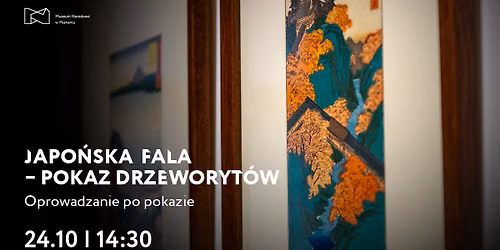 Oprowadzanie po pokazie drzeworyt\u00f3w \u201eJapo\u0144ska Fala"\ud83c\udf0a