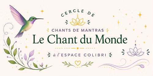 Le Chant du Monde - Chants de Mantras