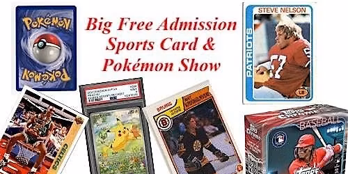 Big Free Admission Sports Card & Pokemon Show