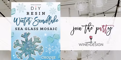 Resin Winter Snowflake Sea Glass Mosaic Workshop! | Wine & Design