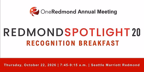 OneRedmond Annual Meeting & Redmond Spotlight 20 Recognition Breakfast