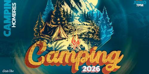 \ud83c\udfd5 "Camping de Hombres 2026"\u23aeCristo Vive
