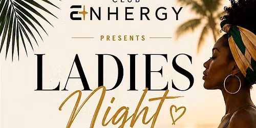 Ladies Night X Club Enhergy
