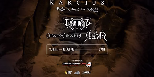 KARCIUS, CHRONOCHROMIE ET PLUS \u00c0 ANNONCER @ L\u2019ANTI, QU\u00c9BEC