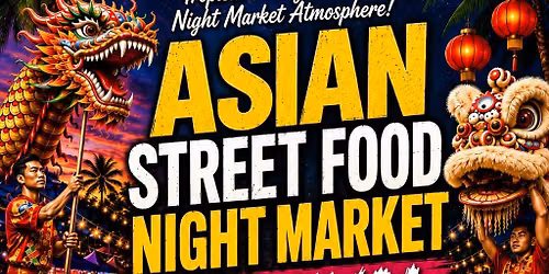 Asian Street Food Night Market Festival August Edition