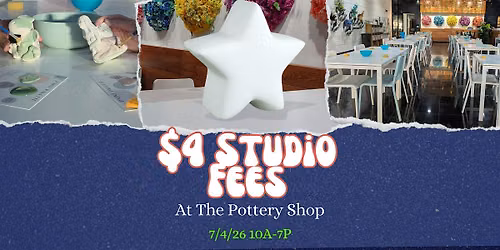$4 Studio Fees on the 4th at The Pottery Shop!