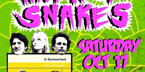 River of Snakes "In Summerland" ALBUM LAUNCH, w\/ SNUB and Terrible Muriel