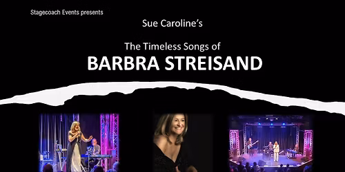 The Timeless Songs of Barbra Streisand - Esher Theatre, Esher
