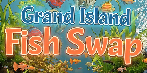 Grand Island Fish Swap -March 2026