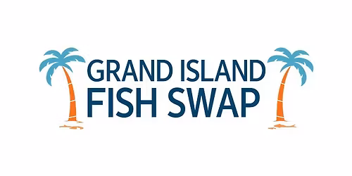 Grand Island Fish Swap -March 2026