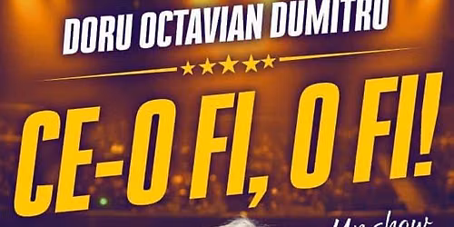 "CE-O FI,O FI"-DORU OCTAVIAN DUMITRU -BRA\u0218OV