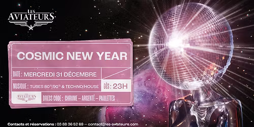 COSMIC NEW YEAR \u2013 Nouvel An aux Aviateurs \u2728