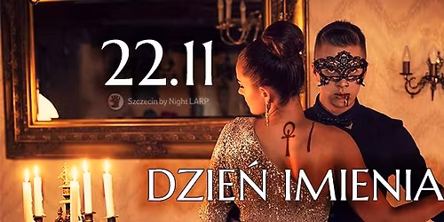 Szczecin by Night LARP ** "Dzie\u0144 Imienia"