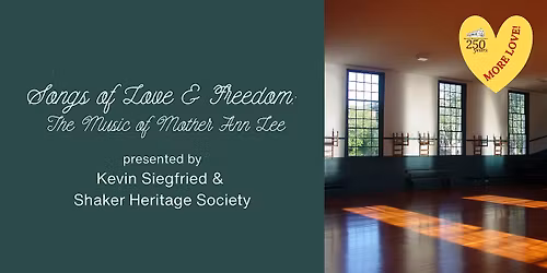 Songs of Love and Freedom: The Music of Mother Ann Lee