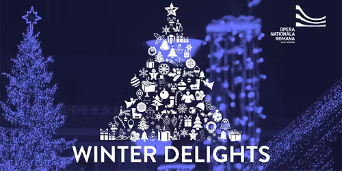Bilete epuizate: WINTER DELIGHTS | Concert tradi\u021bional de Cr\u0103ciun