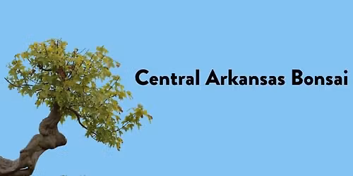 Central Arkansas Bonsai Society