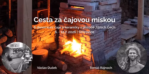 Cesta za \u010dajovou miskou 2026 - 6 denn\u00ed workshop \u010daje a keramiky